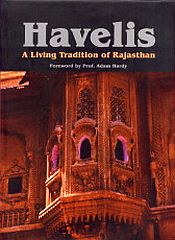 Havelis: A Living Tradition of Rajasthan / Jain, Shikha 