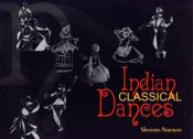 Indian Classical Dances / Narayan, Shovana 