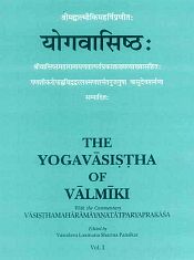 The Yogavasistha of Valmiki with the commentary Vasisthamaharamayanatatparyaprakasa; 2 Volumes / Pansikar, Vasudeva Laxmana Sharma (Ed.)
