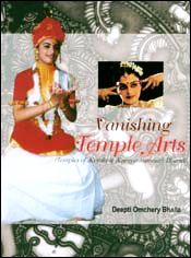 Vanishing Temple Arts: Temple of Kerala and Kanyaakumaari District / Bhalla, Deepti Omchery 