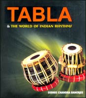 Tabla and the World of Indian Rhythms / Banerjee, Sudhis Chandra 