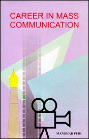 Career in Mass Communication / Puri, Manohar 