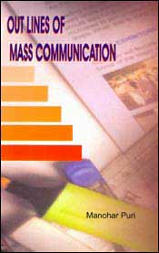 Outlines of Mass Communication / Puri, Manohar 