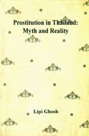 Prostitution in Thailand: Myth and Reality / Ghosh, Lipi 