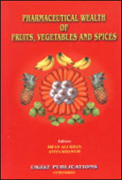 Pharmaceutical Wealth of Fruits, Vegetables and Spices / Khan, Irfan Ali & Khanum, Atiya (Eds.)