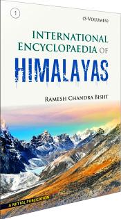 International Encyclopaedia of Himalayas; 5 Volumes / Bisht, Ramesh Chandra 