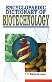 Encyclopaedic Dictionary of Biotechnology; 4 Volumes / Kalyanaraman, T.S. 
