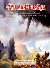 Vayu Mahapurana: An Exhaustive Introduction, Sanskrit Text, English Translation, Notes & Index of Verses; 2 Volumes / Sharma, Sudarsan Kumar (Tr.)