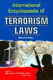 International Encyclopaedia of Terrorism Laws; 3 Volumes / Mehta, R.S. (Maj. Gen.)