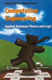 Computation Engineering: Applied Automata Theory and Logic / Gopalakrishnan, Ganesh Laitha 