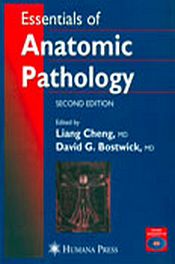 Essentials of Anatomic Pathology / Cheng, Liang & Bostwick, David G. 