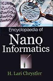 Encyclopaedia of Nano Informatics; 2 Volumes / Chrystler, H. Lari 