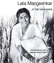 Lata Mangeshkar ...in her own voice (Conversations with Naseer Munni Kabir)