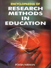 Encyclopaedia of Research Methods in Education / Nirman, Pooja 