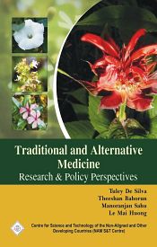 Traditional and Alternative Medicine: Research and Policy Perspectives / Silva, Tuley De; Bahorun, Theeshan; Sahu, Manoranjan & Huong, Le Mai 