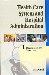 Health Care System and Hospital Administration; 7 Volumes / Goel, S.L. (Dr.)