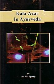 Kala-Azar in Ayurveda / Byadgi, P.S. (Dr.)