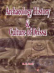 Archaeology, History and Culture of Orissa / Dash, R.N. 