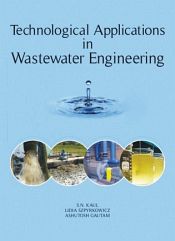 Technological Applications in Wastewater Engineering / Kaul, S.N.; Szpyrkowicz, Lidia & Gautam, Ashutosh 