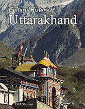 Cultural History of Uttarakhand / Sharma, D.D. 