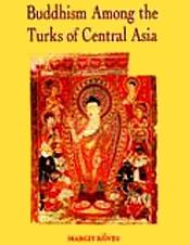 Buddhism Among the Turks of Central Asia / Koves, Margit 