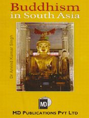 Buddhism in South Asia / Singh, Arvind Kumar (Dr.)