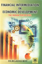 Financial Intermediation in Economic Development: The Indian Perspective / Roy, Durgadas 