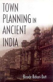 Town Planning in Ancient India / Dutt, Binode Behari 