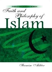 Faith Philosophy of Islam / Akhter, Shamim 