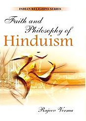 Faith and Philosophy of Hinduism / Varma, Rajeev (Dr.)