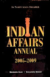 Indian Affairs Annual 2005-2009; 37 Volumes / Sengar, Shailendra & Gaur, Mahendra 
