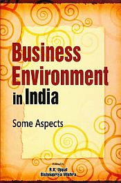 Business Environment in India: Some Aspects / Mishra, Bishnupriya & Uppla, R.K. (Ed.)