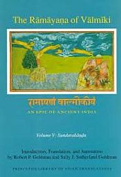 The Ramayana of Valmiki: An Epic of Ancient India; Volume V: Sundarakanda (Translated into English) / Goldman, Robert P. & et. al. (Trs.)