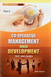 Co-Operative Management and Development: Text and Cases; 3 Volumes / Ahmed, Rais 