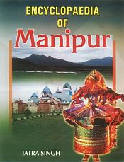 Encyclopaedia of Manipur; 2 Volumes / Singh, Jatra 
