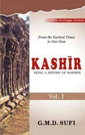 Kashir: Being a History of Kashmir from the Earliest Times to our Own (3 Volumes) / Sufi, G.M.D. 