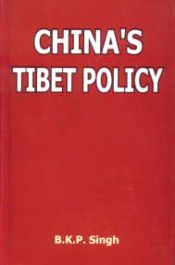 China's Tibet Policy  / Singh, B.K.P. 