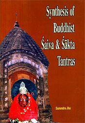 Synthesis of Buddhist-Saiva and Sakta Tantras: An Unknown Siddhapitha Maluti / Jha, Surendra 