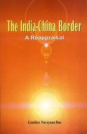The India-China Border: A Reappraisal / Rao, Gondker Narayana 