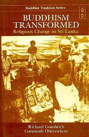 Buddhism Transformed: Religious Change in Sri Lanka / Gombrich, Richard F. & Obeyesekere, Gananath 