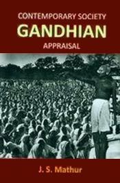 Contemporary Society Gandhian Appraisal / Mathur, J.S. 