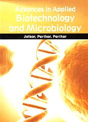 Advances in Applied Biotechnology and Microbiology / Jatkar, P.R. & et. al. (Eds.)