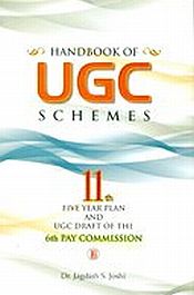 Handbook of UGC Scheme: 11th Five Year Plan and UGC Draft of the 6th Play Commission; 3 Volumes / Joshi, Jagdish S. 