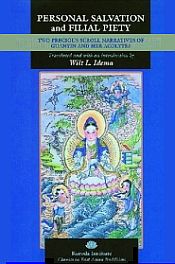 Personal Salvation and Filial Piety: Two Precious Scroll Narratives of Guanyin and Her Acolytes / Idema, Wilt L. 