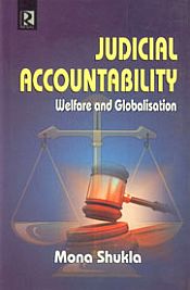 Judicial Accountability: Welfare and Globalisation / Shukla, Mona 
