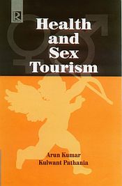Health and Sex Tourism / Kumar, Arun & Pathania, Kulwant 