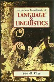 International Encyclopadia of Language and Linguistics; 15 Volumes / Riley, B. (Ed.)