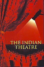 The Indian Theatre / Gupta, Hemendra Nath Das 