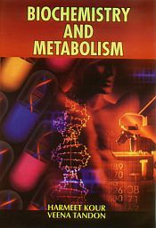 Biochemistry and Metabolism / Kour, Harmeet & Tandon, Veena 