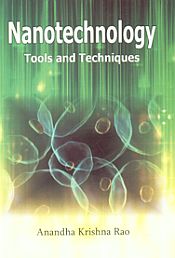 Nanotechnology: Tools and Techniques / Rao, Anandha Krishna 